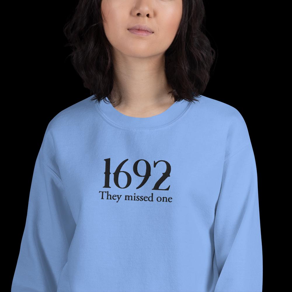 Embroidered 'They Missed One' Sweatshirt - Salem Witch Halloween Costume