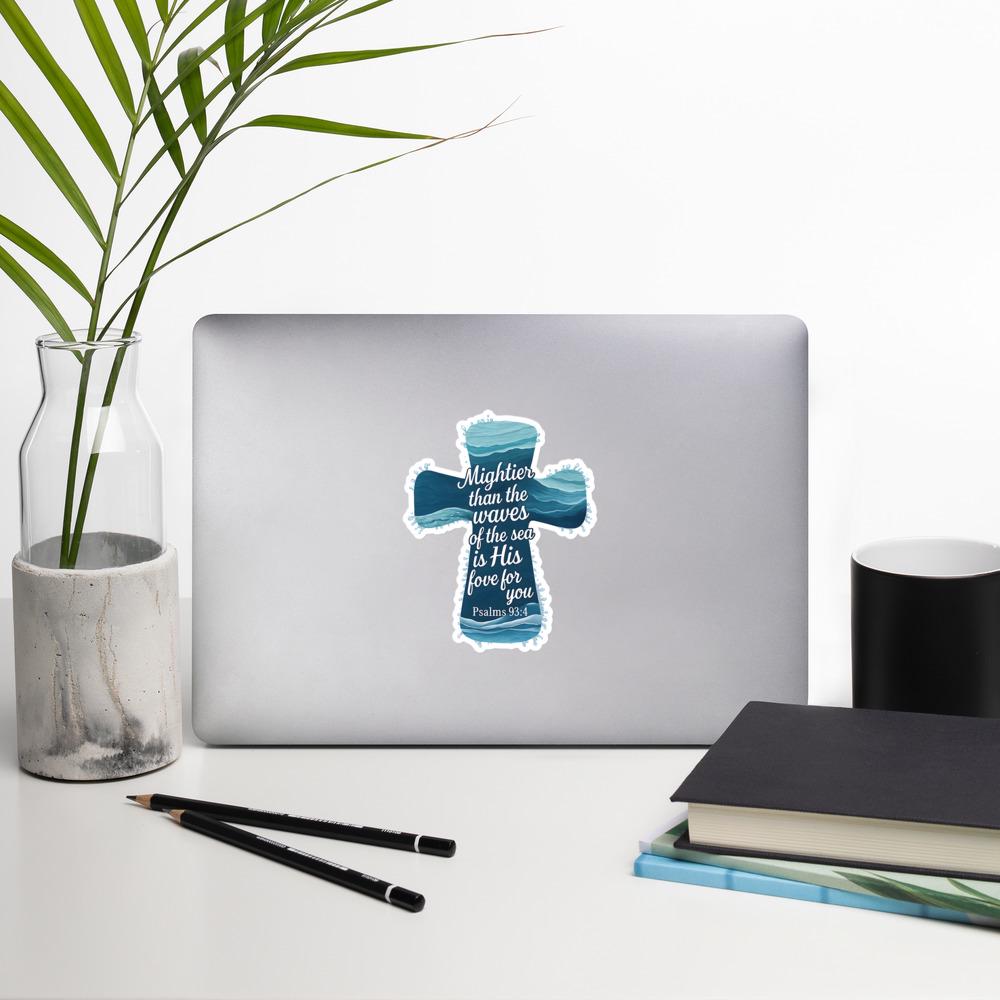 Mightier than the waves of the sea is His love for you,Psalms 93:4, Bubble-free stickers, Bible verse, cross, Christian shirt, faith, psalms