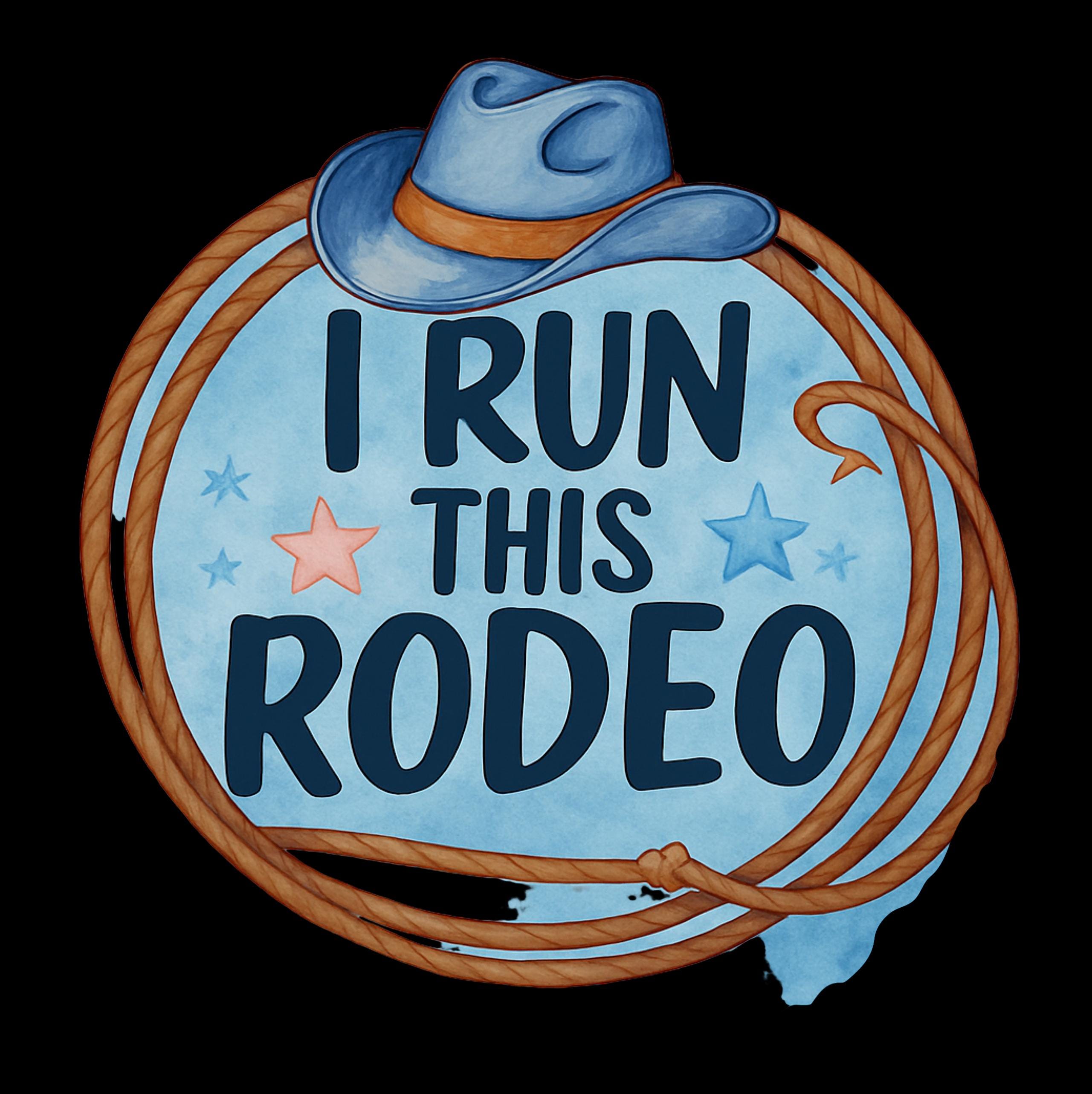 I Run This Rodeo PNG: Cowboy Hat Western Design (Digital Download
