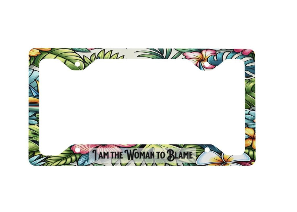 I am the woman to blame Metal license plate frame, margaritaville lyric, Jimmy Buffett style