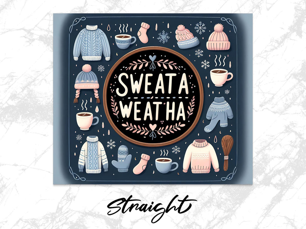 Sweata Weatha Tumbler Wrap: Winter Holiday Design (Digital Download)