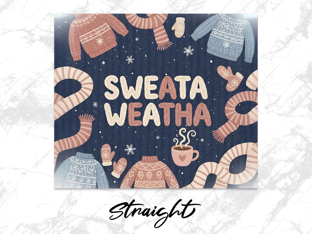Sweater Weather Tumbler Wrap: Cozy Winter Design (Digital Download)
